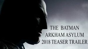 The Batman: Arkham Asylum (2018) Teaser Trailer FAN MADE