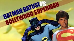 Batman Batusi v Bollywood Superman