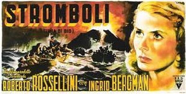 Stromboli: Rossellini and Bergman's Volcanic Love Story