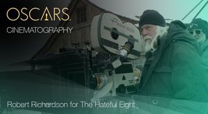 Cinematography, Robert Richardson for The Hateful Eight