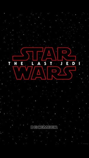 Star Wars: The Last Jedi coming in. December
