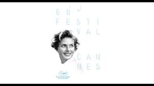 Official Trailer for the 68th Cannes Film Festival