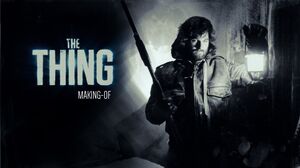 84 minute making of documentary for The Thing