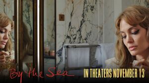 Second Trailer for By the Sea, Starring Brad Pitt and Angeli