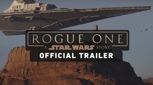 Rogue One: A Star Wars Story Trailer 