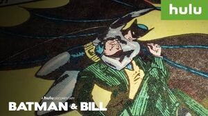 Trailer: Hulu's 'Batman And Bill' focuses on Batman's co-cre