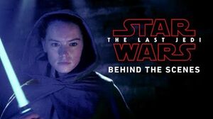 Star Wars: The Last Jedi Behind The Scenes