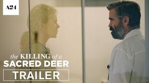 The Killing of A Sacred Deer Trailer A24