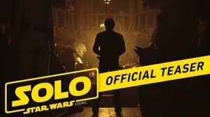 Solo: A Star Wars Story Teaser