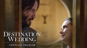 'Destination Wedding' Trailer