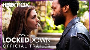 ‘Locked Down’ Official Trailer